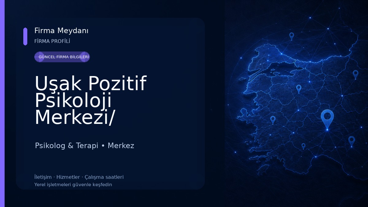 Uşak Pozitif Psikoloji Merkezi/ Psikolog Yasemin Dincer Psikolog & Terapi