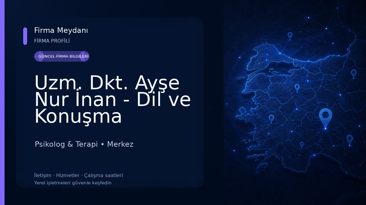 Uzm. Dkt. Ayşe Nur İnan - Dil ve Konuşma Terapisi Psikolog & Terapi