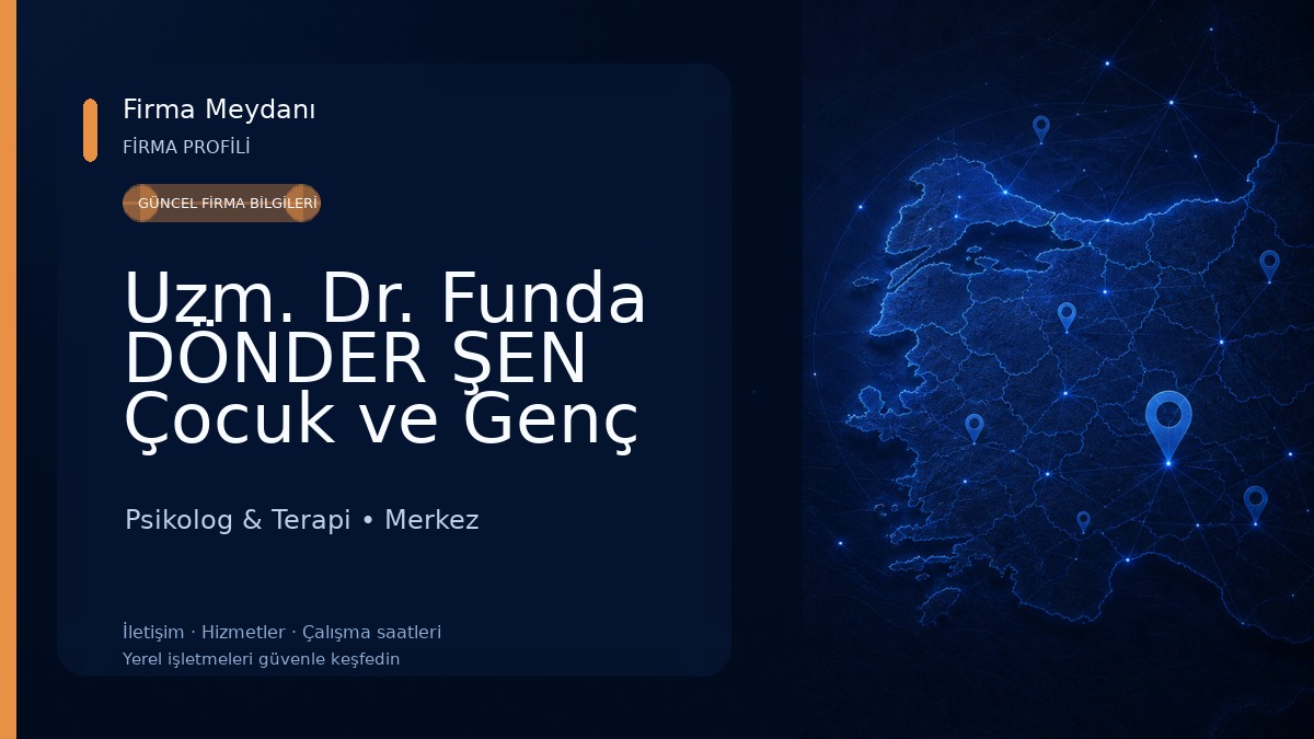 Uzm. Dr. Funda DÖNDER ŞEN Çocuk ve Genç Psikiyatristi Psikolog & Terapi