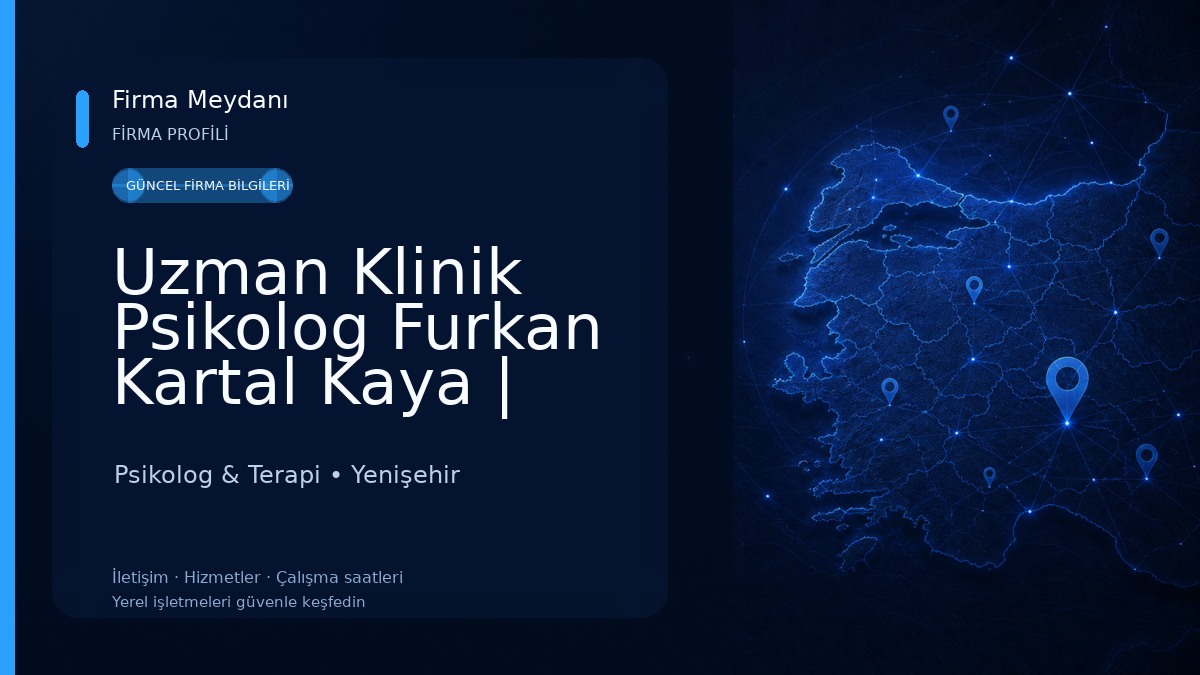 Uzman Klinik Psikolog Furkan Kartal Kaya | Mersin Psikolog
