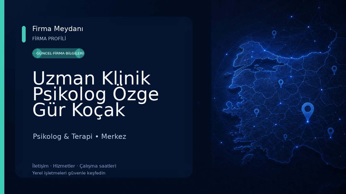 Uzman Klinik Psikolog Özge Gür Koçak Psikolojik Danışmanlık ve Çocuk Atölyesi Psikolog & Terapi