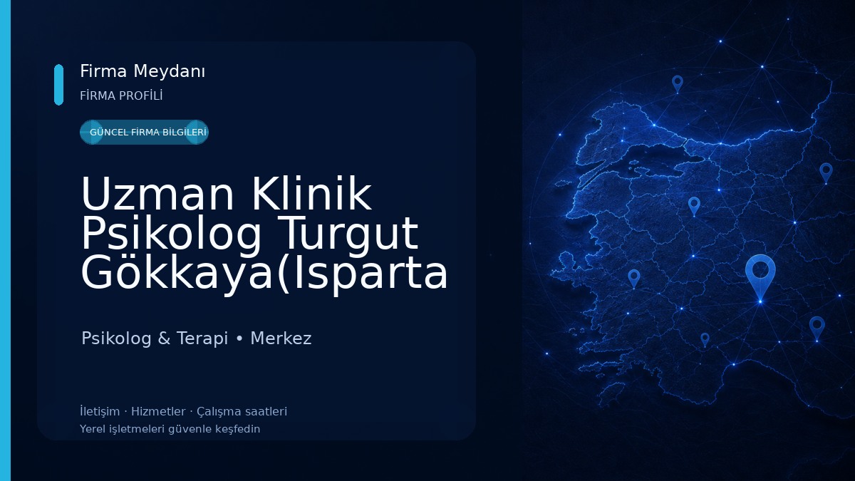 Uzman Klinik Psikolog Turgut Gökkaya(Isparta Psikolog) Psikolog & Terapi