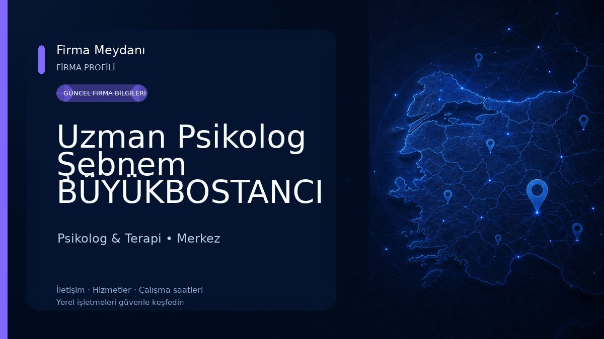 Uzman Psikolog Şebnem BÜYÜKBOSTANCI DİNÇER Psikolog & Terapi
