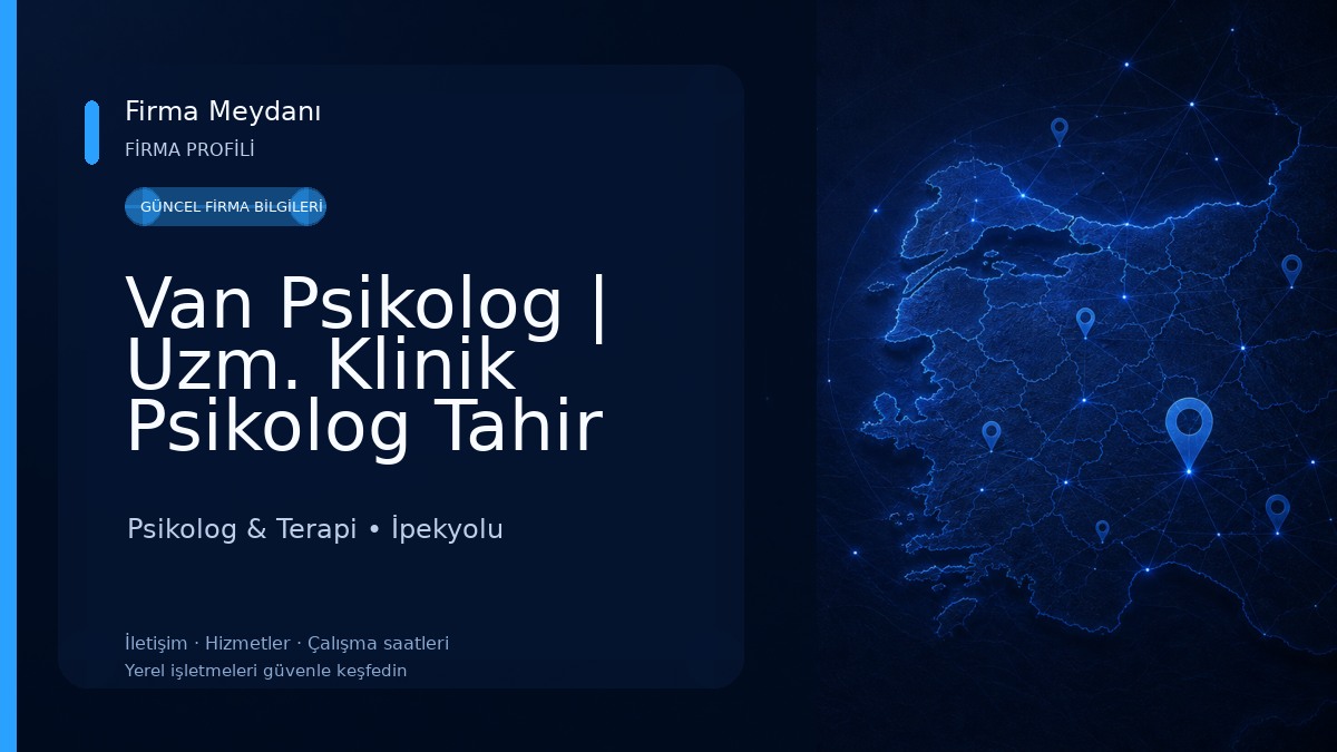 Van Psikolog | Uzm. Klinik Psikolog Tahir YURDAKUL Psikolog & Terapi