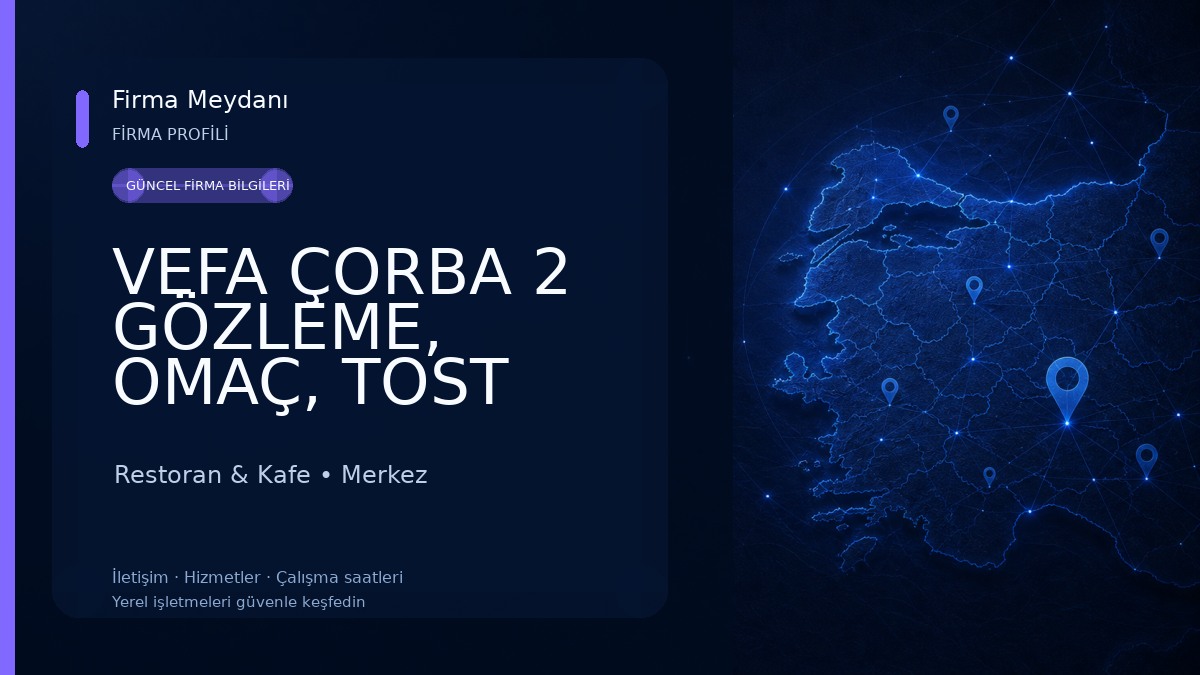 VEFA ÇORBA 2 GÖZLEME, OMAÇ, TOST 