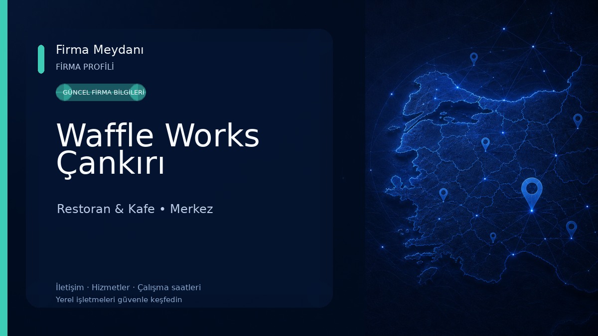 Waffle Works Çankırı