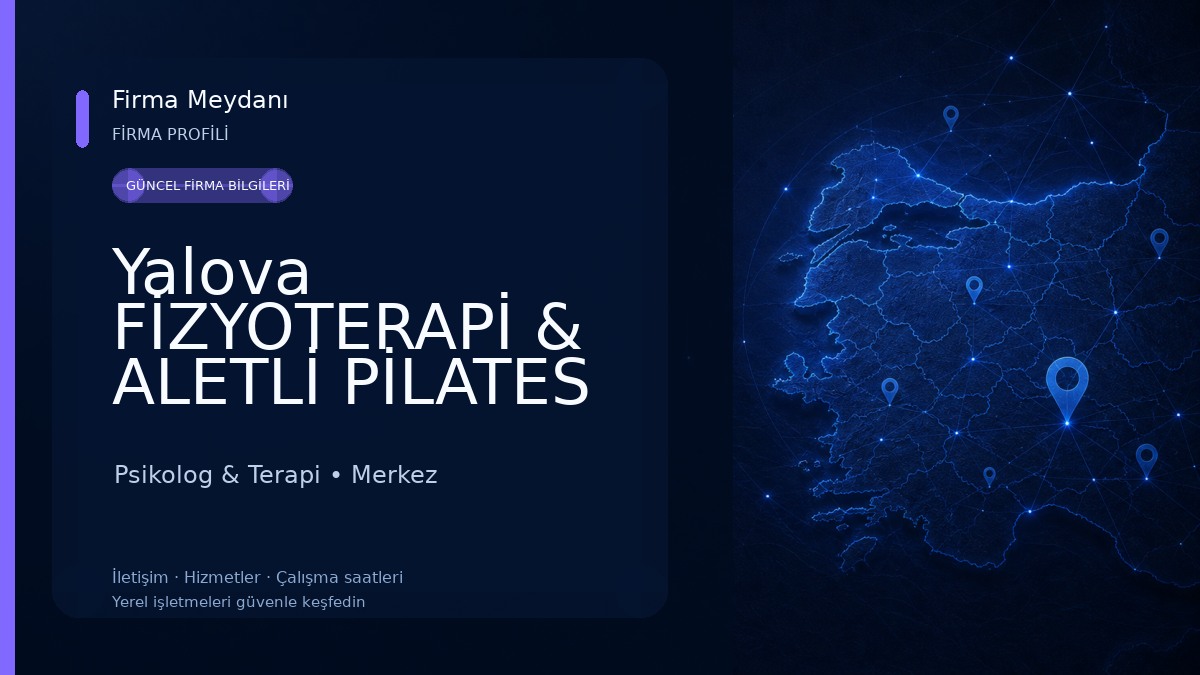 Yalova FİZYOTERAPİ & ALETLİ PİLATES & EVDE FİZİK TEDAVİ & Schroth Skolyoz Metod -Yalova Psikolog & Terapi