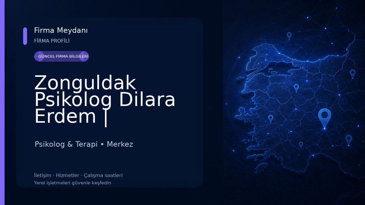 Zonguldak Psikolog Dilara Erdem | Zonguldak Çocuk Psikolog | Ergen Psikolog | Psikolog Randevu Psikolog & Terapi